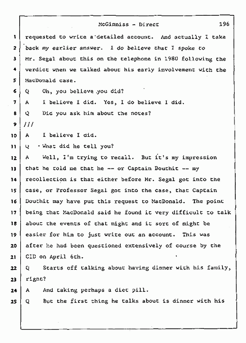 Los Angeles, California Civil Trial<br>Jeffrey MacDonald vs. Joe McGinniss<br><br>July 16, 1987:<br>Plaintiff's Witness: Joe McGinniss, p. 196