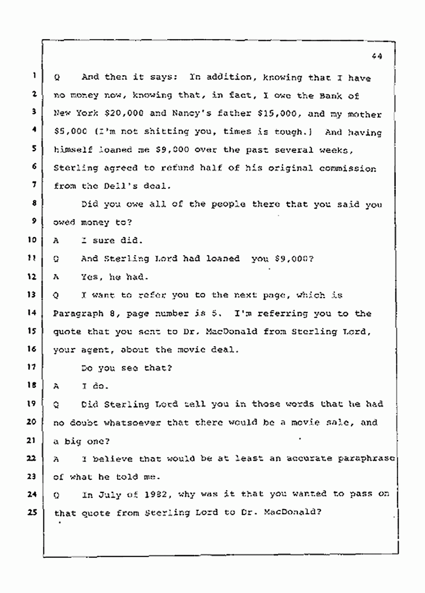 Los Angeles, California Civil Trial<br>Jeffrey MacDonald vs. Joe McGinniss<br><br>July 21, 1987:<br>Plaintiff's Witness: Joe McGinniss, p. 44