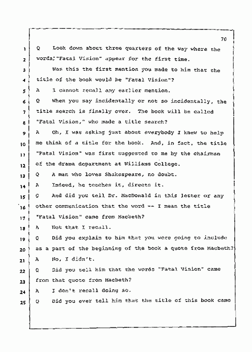 Los Angeles, California Civil Trial<br>Jeffrey MacDonald vs. Joe McGinniss<br><br>July 21, 1987:<br>Plaintiff's Witness: Joe McGinniss, p. 70