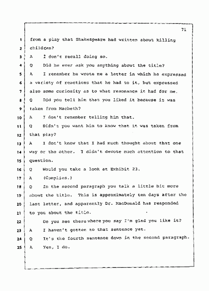 Los Angeles, California Civil Trial<br>Jeffrey MacDonald vs. Joe McGinniss<br><br>July 21, 1987:<br>Plaintiff's Witness: Joe McGinniss, p. 71