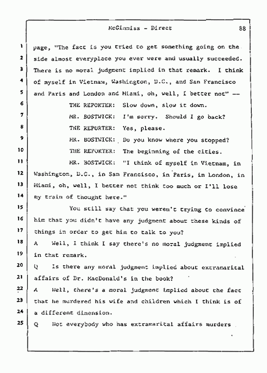 Los Angeles, California Civil Trial<br>Jeffrey MacDonald vs. Joe McGinniss<br><br>July 21, 1987:<br>Plaintiff's Witness: Joe McGinniss, p. 88