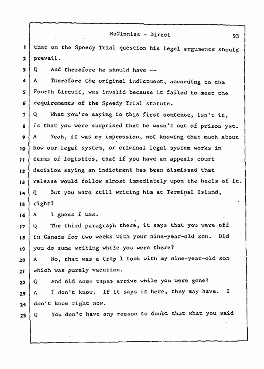 Los Angeles, California Civil Trial<br>Jeffrey MacDonald vs. Joe McGinniss<br><br>July 21, 1987:<br>Plaintiff's Witness: Joe McGinniss, p. 93