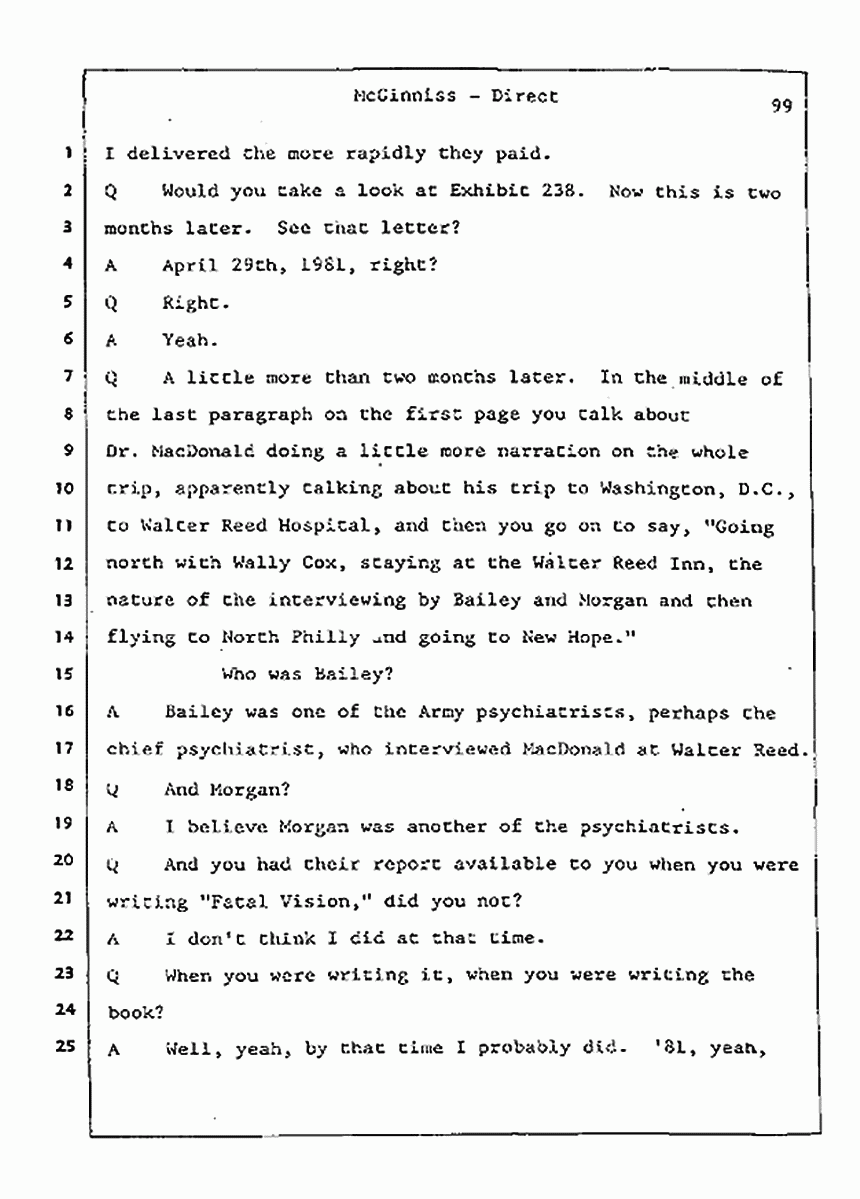 Los Angeles, California Civil Trial<br>Jeffrey MacDonald vs. Joe McGinniss<br><br>July 21, 1987:<br>Plaintiff's Witness: Joe McGinniss, p. 99