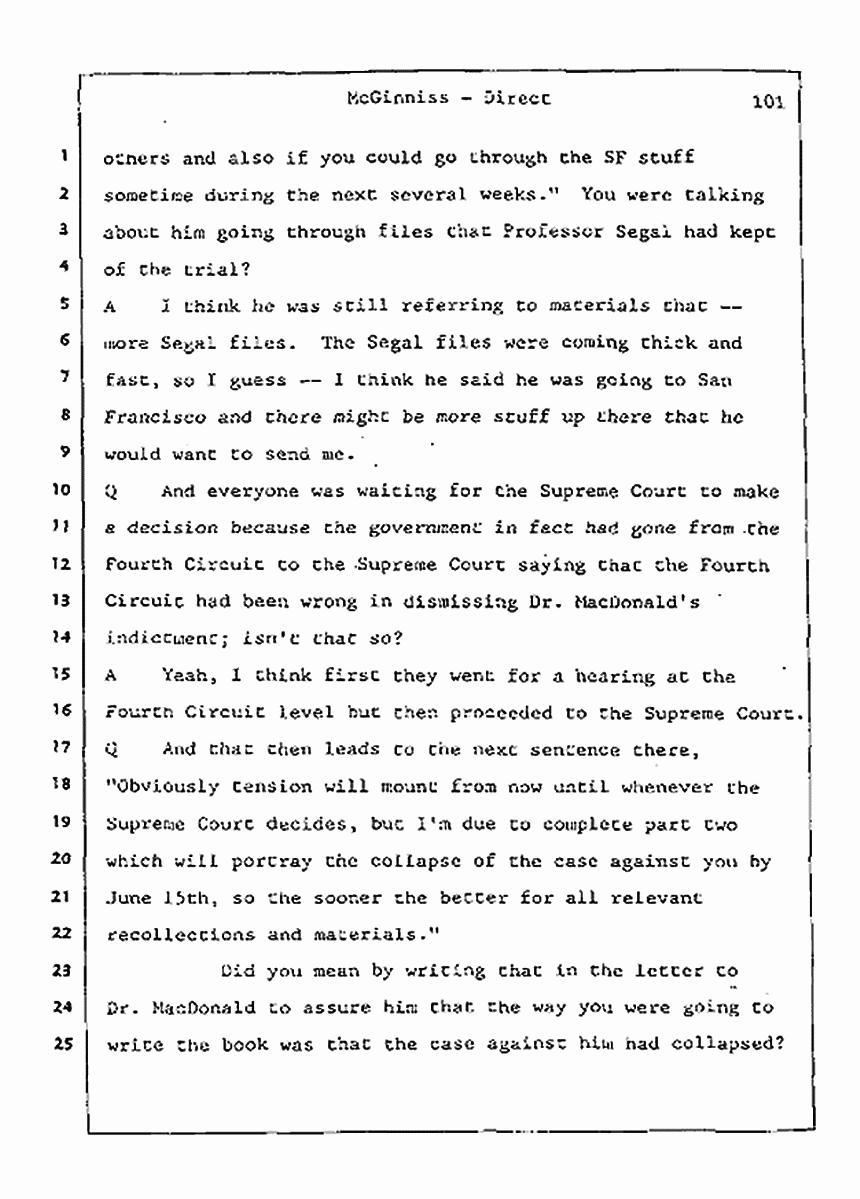Los Angeles, California Civil Trial<br>Jeffrey MacDonald vs. Joe McGinniss<br><br>July 21, 1987:<br>Plaintiff's Witness: Joe McGinniss, p. 101