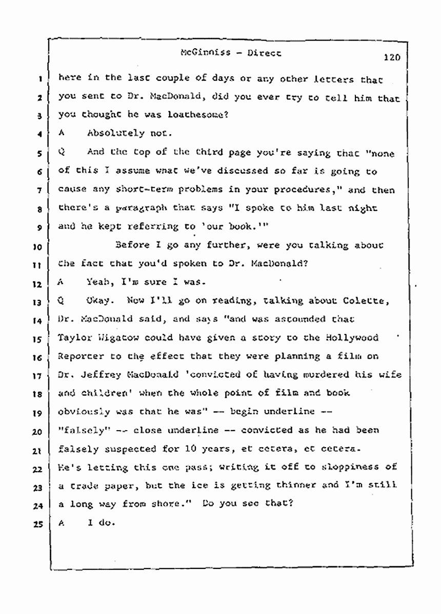 Los Angeles, California Civil Trial<br>Jeffrey MacDonald vs. Joe McGinniss<br><br>July 21, 1987:<br>Plaintiff's Witness: Joe McGinniss, p. 120