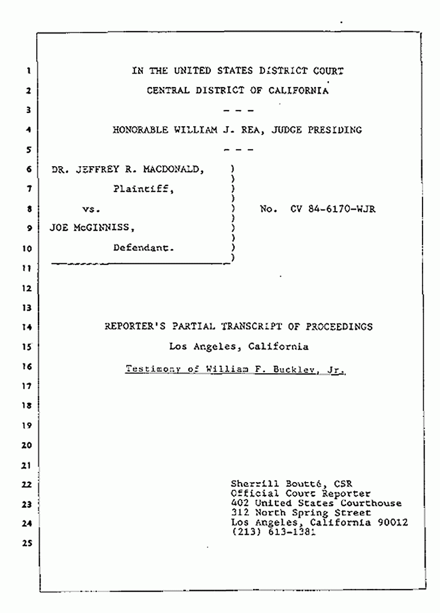 Los Angeles, California Civil Trial<br>Jeffrey MacDonald vs. Joe McGinniss<br><br>July 22, 1987:<br>Defendant's Witness: William F. Buckley, Jr., p. 1