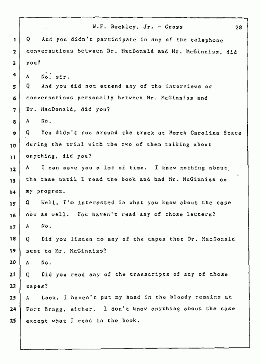 Los Angeles, California Civil Trial<br>Jeffrey MacDonald vs. Joe McGinniss<br><br>July 22, 1987:<br>Defendant's Witness: William F. Buckley, Jr., p. 28