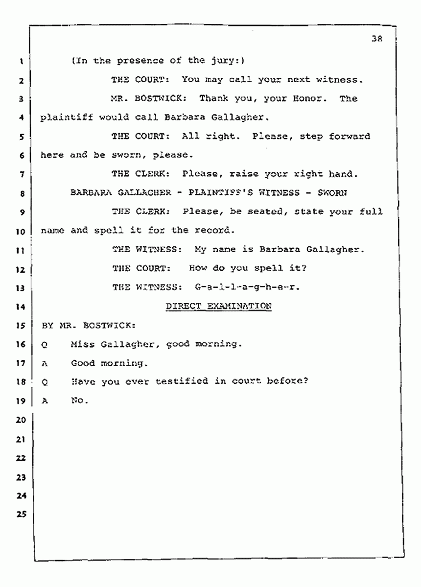 Los Angeles, California Civil Trial<br>Jeffrey MacDonald vs. Joe McGinniss<br><br>July 23, 1987:<br>Plaintiff's Witness: Barbara Gallagher, p. 38