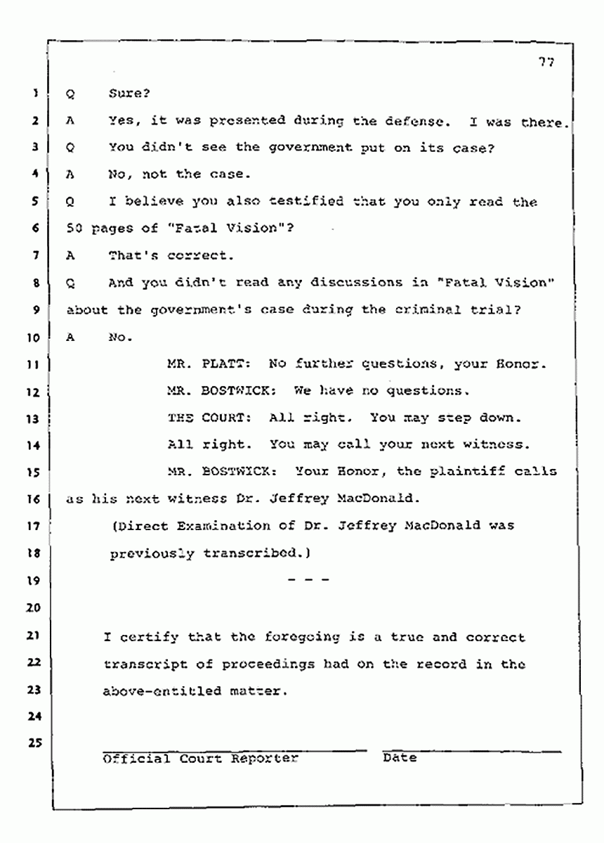 Los Angeles, California Civil Trial<br>Jeffrey MacDonald vs. Joe McGinniss<br><br>July 23, 1987:<br>Plaintiff's Witness: Barbara Gallagher, p. 77