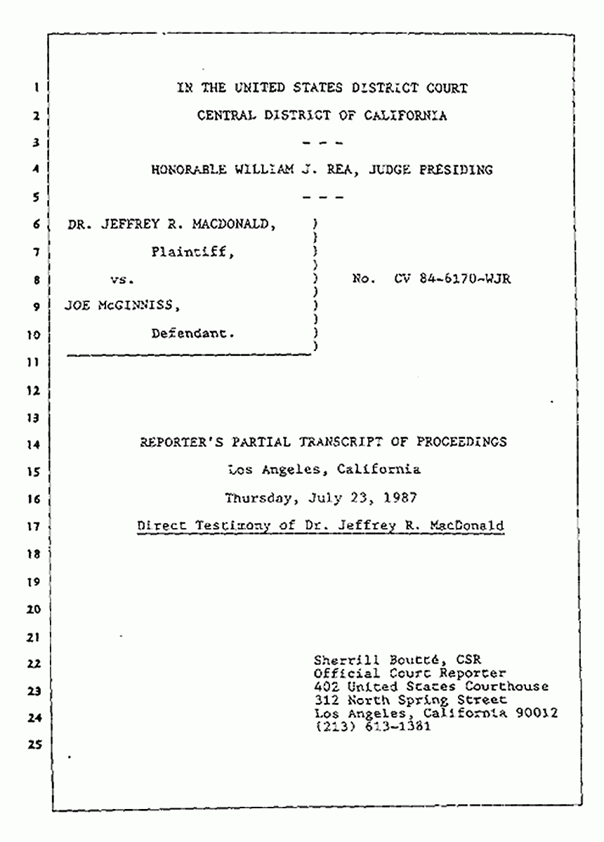 Los Angeles, California Civil Trial<br>Jeffrey MacDonald vs. Joe McGinniss<br><br>July 23, 1987:<br>Plaintiff's Witness: Jeffrey MacDonald, p. 1