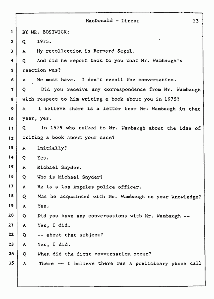 Los Angeles, California Civil Trial<br>Jeffrey MacDonald vs. Joe McGinniss<br><br>July 23, 1987:<br>Plaintiff's Witness: Jeffrey MacDonald, p. 13