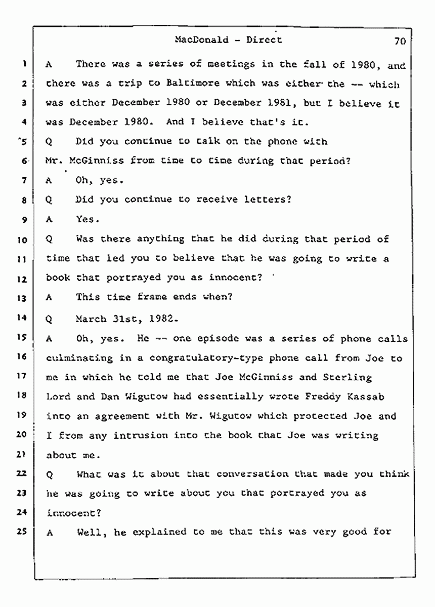 Los Angeles, California Civil Trial<br>Jeffrey MacDonald vs. Joe McGinniss<br><br>July 23, 1987:<br>Plaintiff's Witness: Jeffrey MacDonald, p. 70