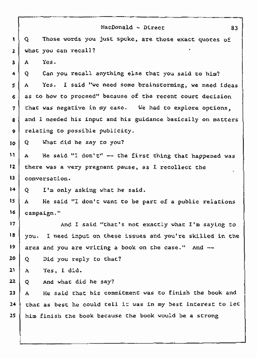 Los Angeles, California Civil Trial<br>Jeffrey MacDonald vs. Joe McGinniss<br><br>July 23, 1987:<br>Plaintiff's Witness: Jeffrey MacDonald, p. 83