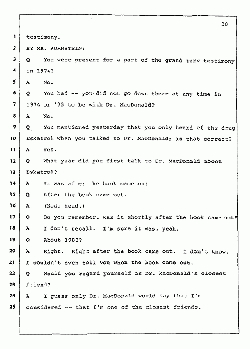 Los Angeles, California Civil Trial<br>Jeffrey MacDonald vs. Joe McGinniss<br><br>July 23, 1987:<br>Plaintiff's Witness: Dudley Warner, p. 30