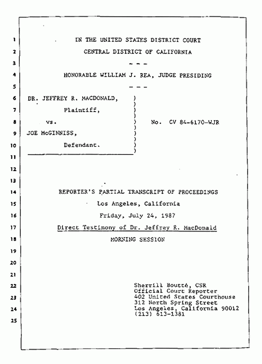 Los Angeles, California Civil Trial<br>Jeffrey MacDonald vs. Joe McGinniss<br><br>July 24, 1987:<br>Plaintiff's Witness: Jeffrey MacDonald, p. 1