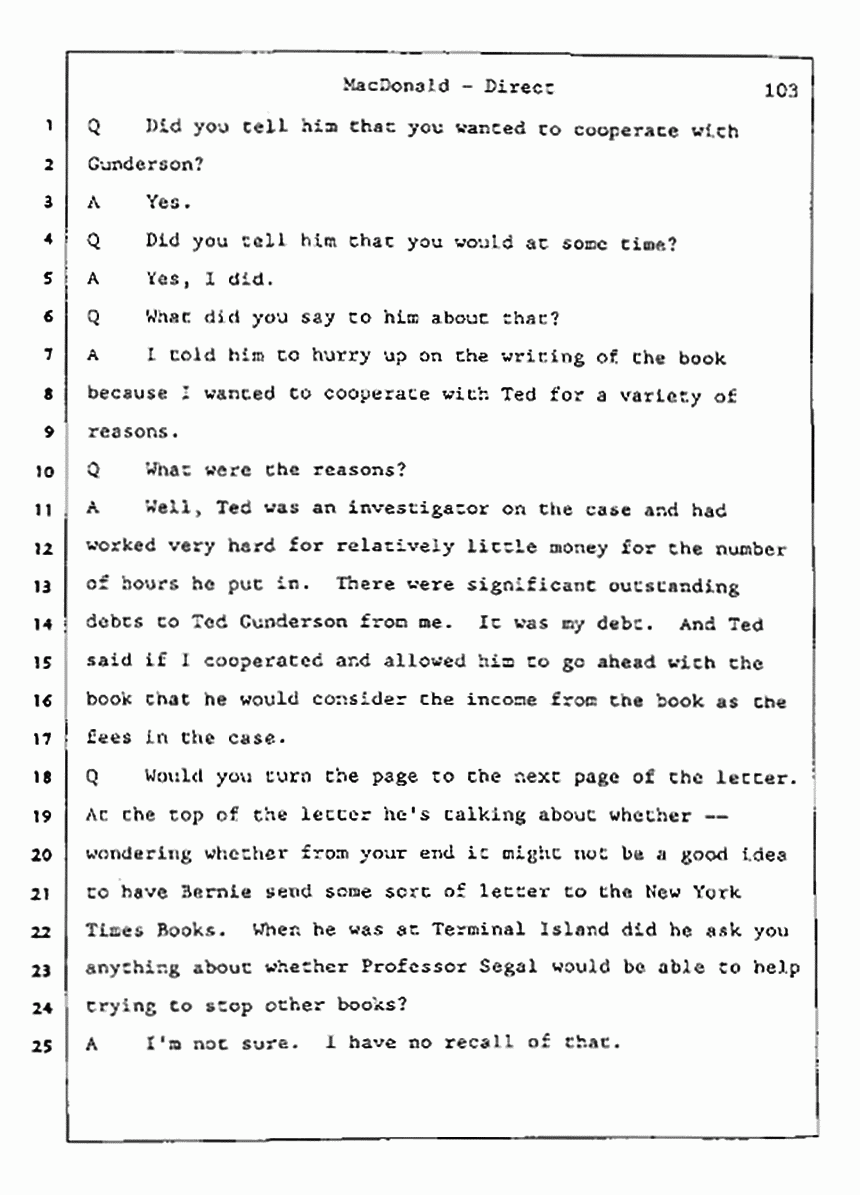 Los Angeles, California Civil Trial<br>Jeffrey MacDonald vs. Joe McGinniss<br><br>July 24, 1987:<br>Plaintiff's Witness: Jeffrey MacDonald, p. 103