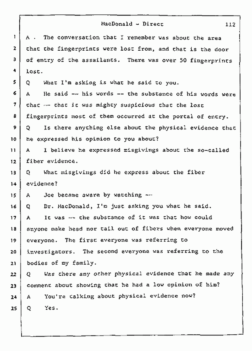 Los Angeles, California Civil Trial<br>Jeffrey MacDonald vs. Joe McGinniss<br><br>July 24, 1987:<br>Plaintiff's Witness: Jeffrey MacDonald, p. 112