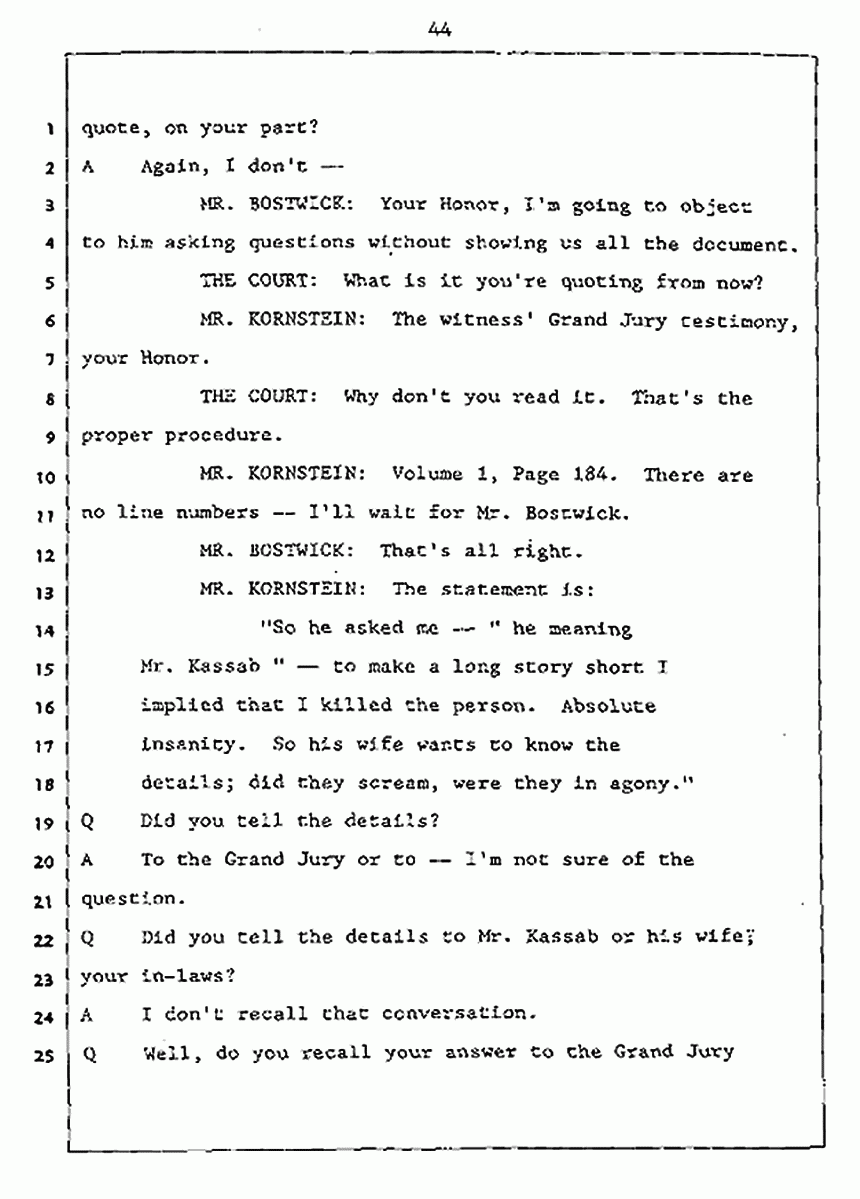 Los Angeles, California Civil Trial<br>Jeffrey MacDonald vs. Joe McGinniss<br><br>July 27, 1987:<br>Plaintiff's Witness: Jeffrey MacDonald, p. 44