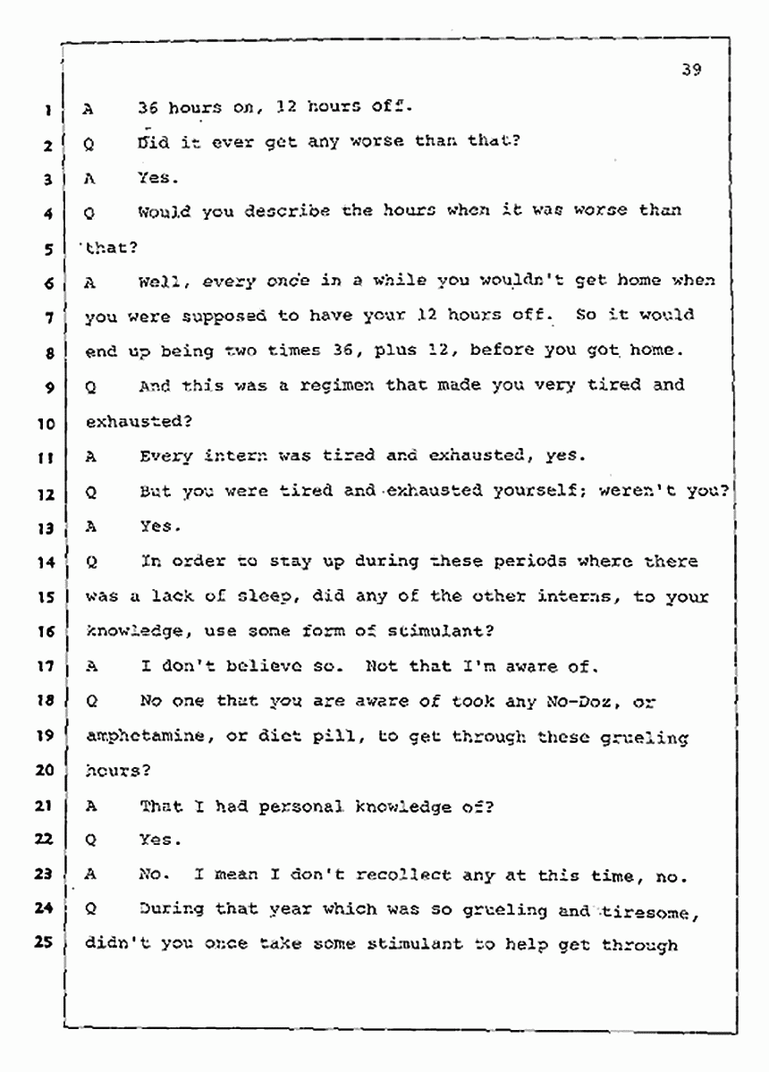 Los Angeles, California Civil Trial<br>Jeffrey MacDonald vs. Joe McGinniss<br><br>July 30, 1987:<br>Plaintiff's Witness: Jeffrey MacDonald, p. 39