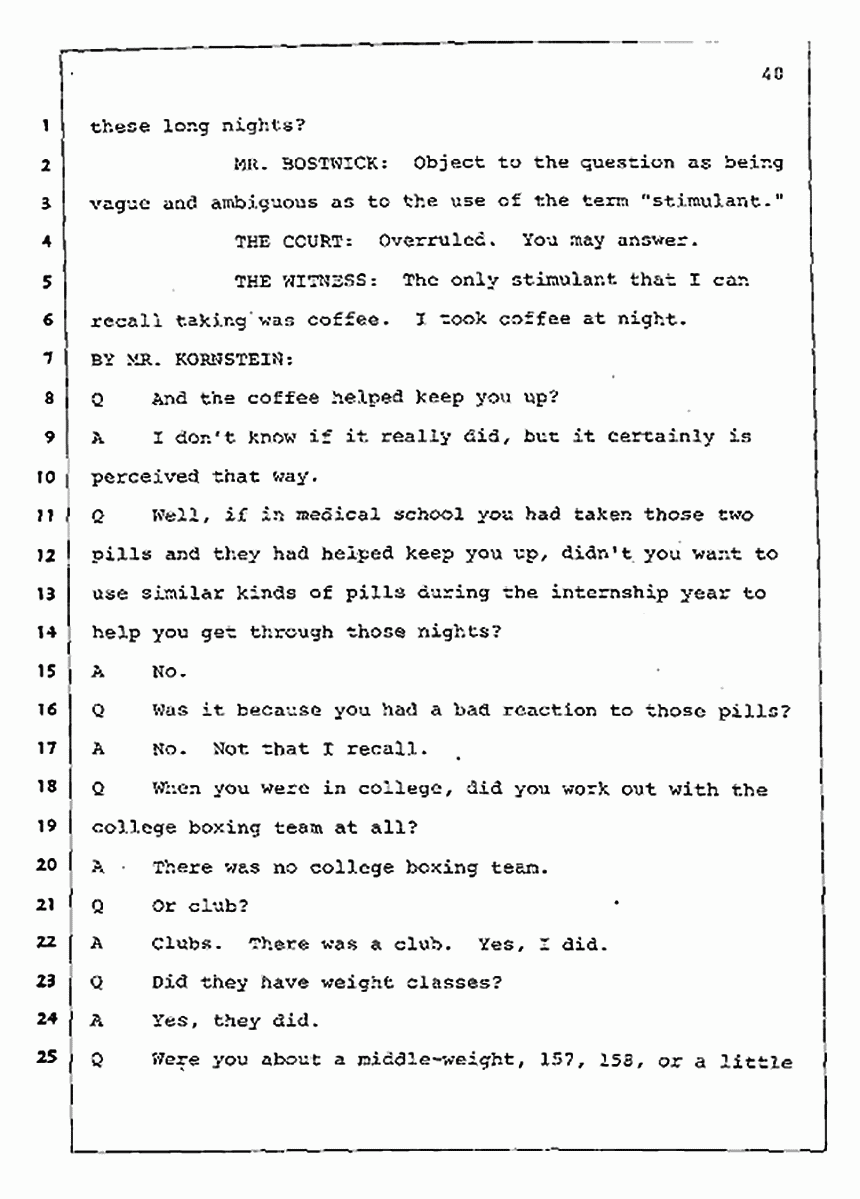 Los Angeles, California Civil Trial<br>Jeffrey MacDonald vs. Joe McGinniss<br><br>July 30, 1987:<br>Plaintiff's Witness: Jeffrey MacDonald, p. 40