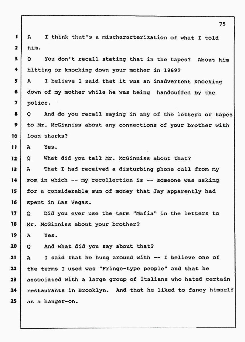 Los Angeles, California Civil Trial<br>Jeffrey MacDonald vs. Joe McGinniss<br><br>July 30, 1987:<br>Plaintiff's Witness: Jeffrey MacDonald, p. 75