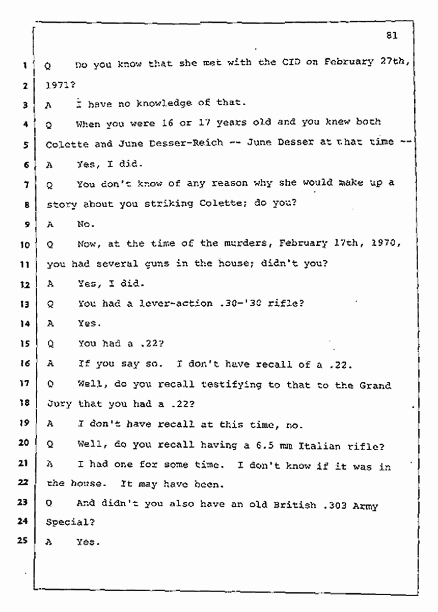 Los Angeles, California Civil Trial<br>Jeffrey MacDonald vs. Joe McGinniss<br><br>July 30, 1987:<br>Plaintiff's Witness: Jeffrey MacDonald, p. 81
