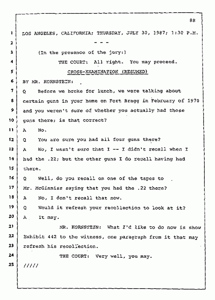 Los Angeles, California Civil Trial<br>Jeffrey MacDonald vs. Joe McGinniss<br><br>July 30, 1987:<br>Plaintiff's Witness: Jeffrey MacDonald, p. 88