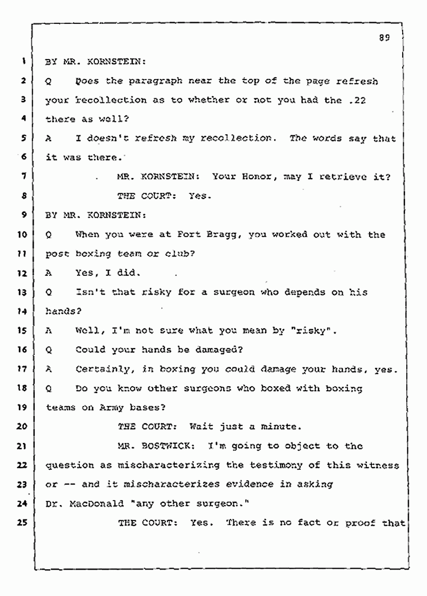 Los Angeles, California Civil Trial<br>Jeffrey MacDonald vs. Joe McGinniss<br><br>July 30, 1987:<br>Plaintiff's Witness: Jeffrey MacDonald, p. 89