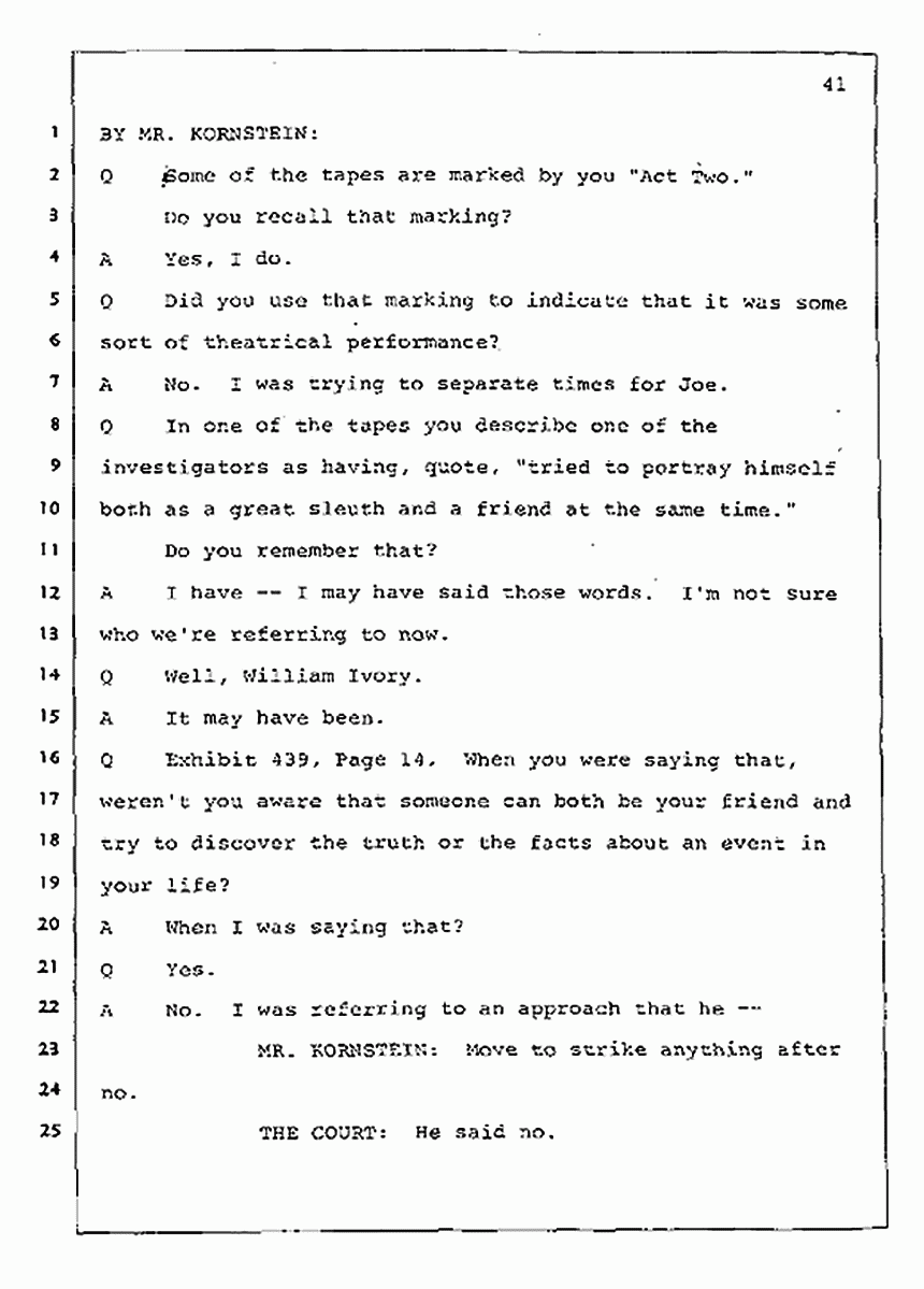 Los Angeles, California Civil Trial<br>Jeffrey MacDonald vs. Joe McGinniss<br><br>July 31, 1987:<br>Plaintiff's Witness: Jeffrey MacDonald, p. 41