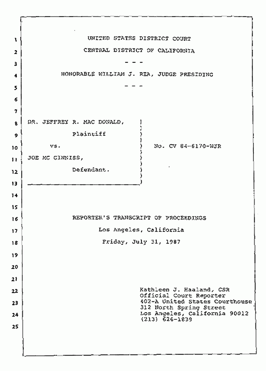 Los Angeles, California Civil Trial<br>Jeffrey MacDonald vs. Joe McGinniss<br><br>July 31, 1987:<br>Plaintiff's Witness: Jeffrey MacDonald, p. 1