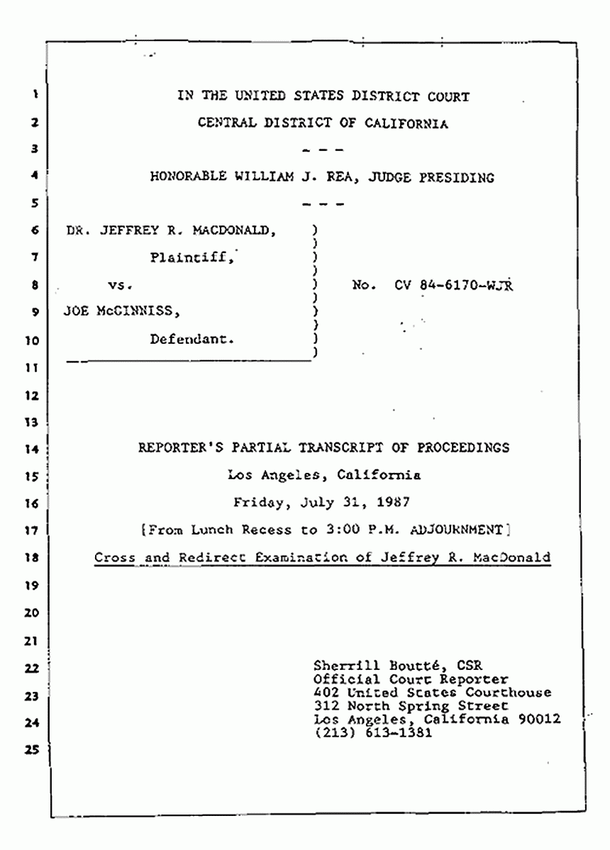 Los Angeles, California Civil Trial<br>Jeffrey MacDonald vs. Joe McGinniss<br><br>July 31, 1987:<br>Plaintiff's Witness: Jeffrey MacDonald, p. 1