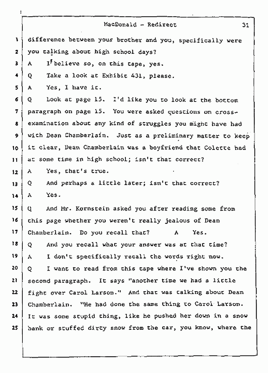 Los Angeles, California Civil Trial<br>Jeffrey MacDonald vs. Joe McGinniss<br><br>July 31, 1987:<br>Plaintiff's Witness: Jeffrey MacDonald, p. 31