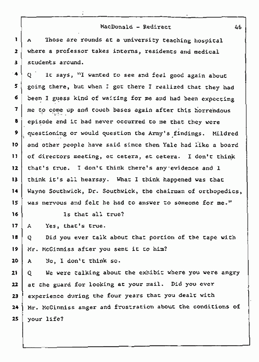 Los Angeles, California Civil Trial<br>Jeffrey MacDonald vs. Joe McGinniss<br><br>July 31, 1987:<br>Plaintiff's Witness: Jeffrey MacDonald, p. 46