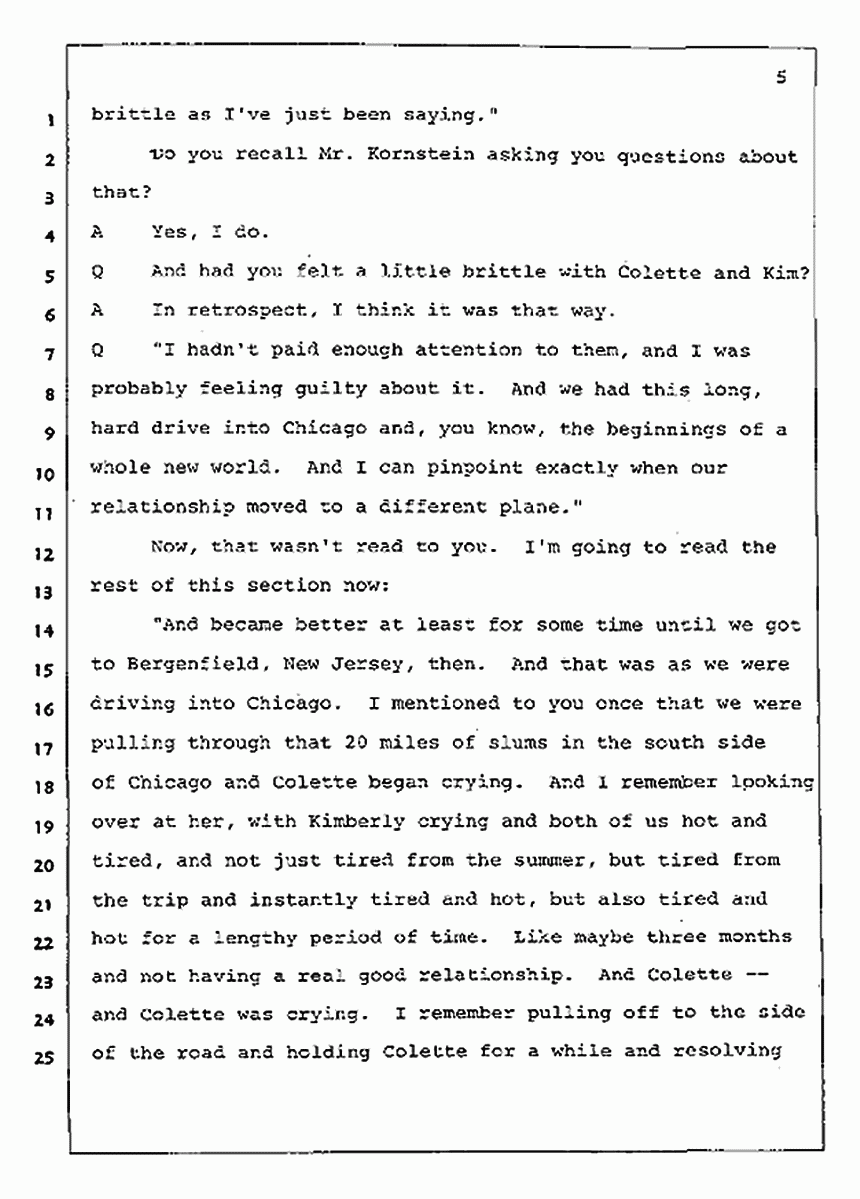 Los Angeles, California Civil Trial<br>Jeffrey MacDonald vs. Joe McGinniss<br><br>August 4, 1987:<br>Plaintiff's Witness: Jeffrey MacDonald, p. 5