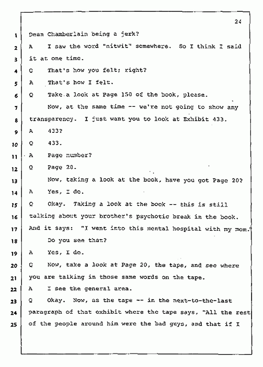 Los Angeles, California Civil Trial<br>Jeffrey MacDonald vs. Joe McGinniss<br><br>August 4, 1987:<br>Plaintiff's Witness: Jeffrey MacDonald, p. 24