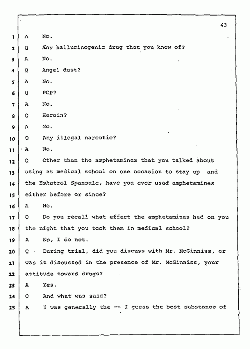 Los Angeles, California Civil Trial<br>Jeffrey MacDonald vs. Joe McGinniss<br><br>August 4, 1987:<br>Plaintiff's Witness: Jeffrey MacDonald, p. 43