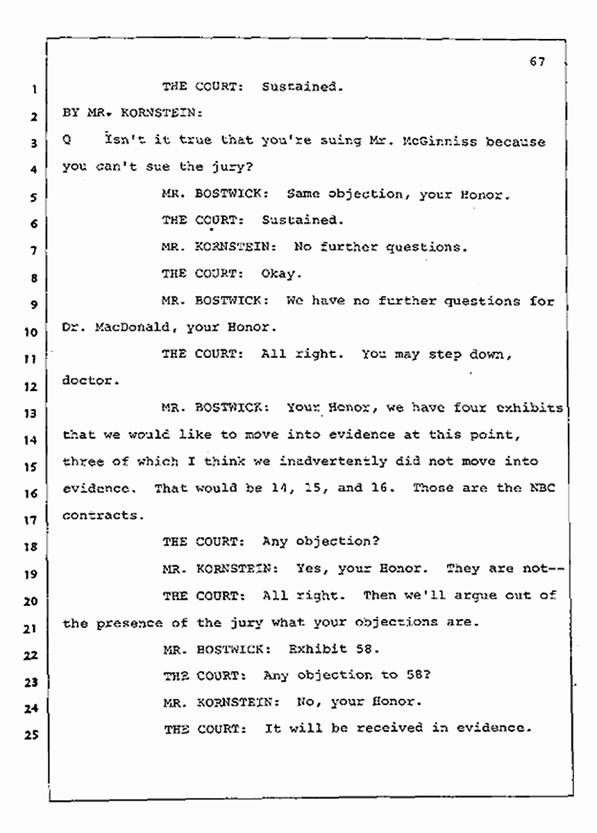 Los Angeles, California Civil Trial<br>Jeffrey MacDonald vs. Joe McGinniss<br><br>August 4, 1987:<br>Plaintiff's Witness: Jeffrey MacDonald, p. 67