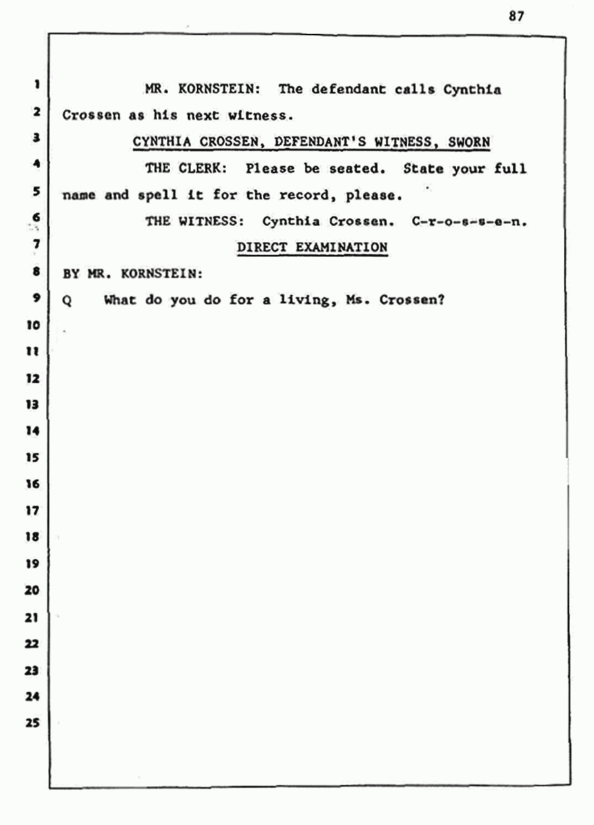 Los Angeles, California Civil Trial<br>Jeffrey MacDonald vs. Joe McGinniss<br><br>August 5, 1987:<br>Defendant's Witness: Cynthia Crossen, p. 87