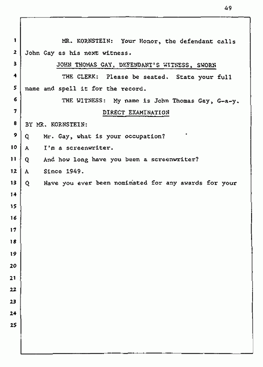 Los Angeles, California Civil Trial<br>Jeffrey MacDonald vs. Joe McGinniss<br><br>August 5, 1987:<br>Defendant's Witness: John Gay, p. 49