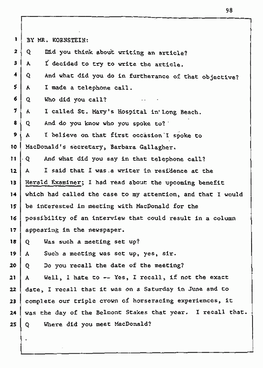 Los Angeles, California Civil Trial<br>Jeffrey MacDonald vs. Joe McGinniss<br><br>August 5, 1987:<br>Defendant's Witness: Joe McGinniss, p. 98