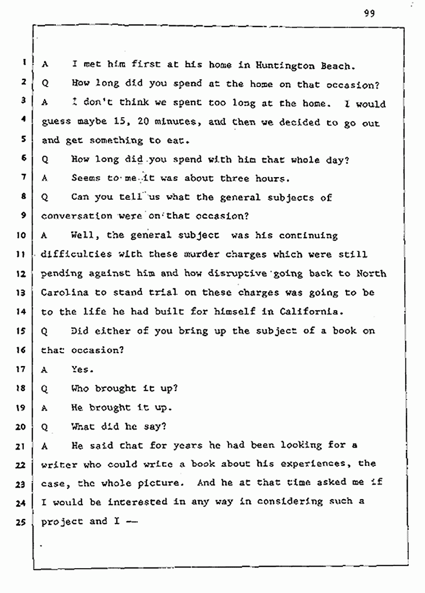 Los Angeles, California Civil Trial<br>Jeffrey MacDonald vs. Joe McGinniss<br><br>August 5, 1987:<br>Defendant's Witness: Joe McGinniss, p. 99