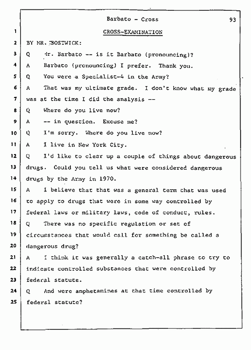 Los Angeles, California Civil Trial<br>Jeffrey MacDonald vs. Joe McGinniss<br><br>August 7, 1987:<br>Defendant's Witness: Joseph Barbato, p. 93