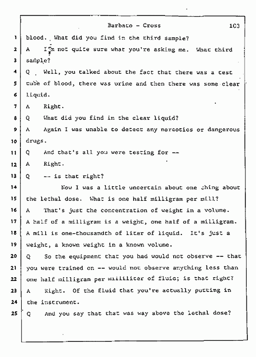 Los Angeles, California Civil Trial<br>Jeffrey MacDonald vs. Joe McGinniss<br><br>August 7, 1987:<br>Defendant's Witness: Joseph Barbato, p. 103