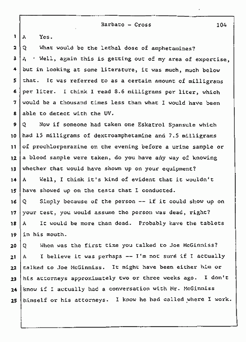 Los Angeles, California Civil Trial<br>Jeffrey MacDonald vs. Joe McGinniss<br><br>August 7, 1987:<br>Defendant's Witness: Joseph Barbato, p. 104