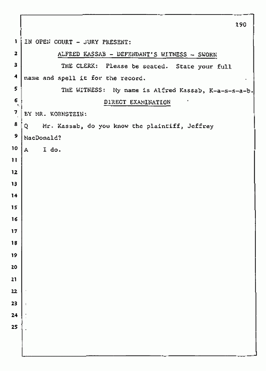 Los Angeles, California Civil Trial<br>Jeffrey MacDonald vs. Joe McGinniss<br><br>August 7, 1987:<br>Defendant's Witness: Alfred Kassab, p. 190