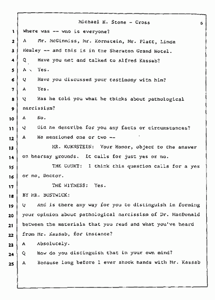 Los Angeles, California Civil Trial<br>Jeffrey MacDonald vs. Joe McGinniss<br><br>August 7, 1987:<br>Defendant's Witness: Michael Stone, M.D., p. 6