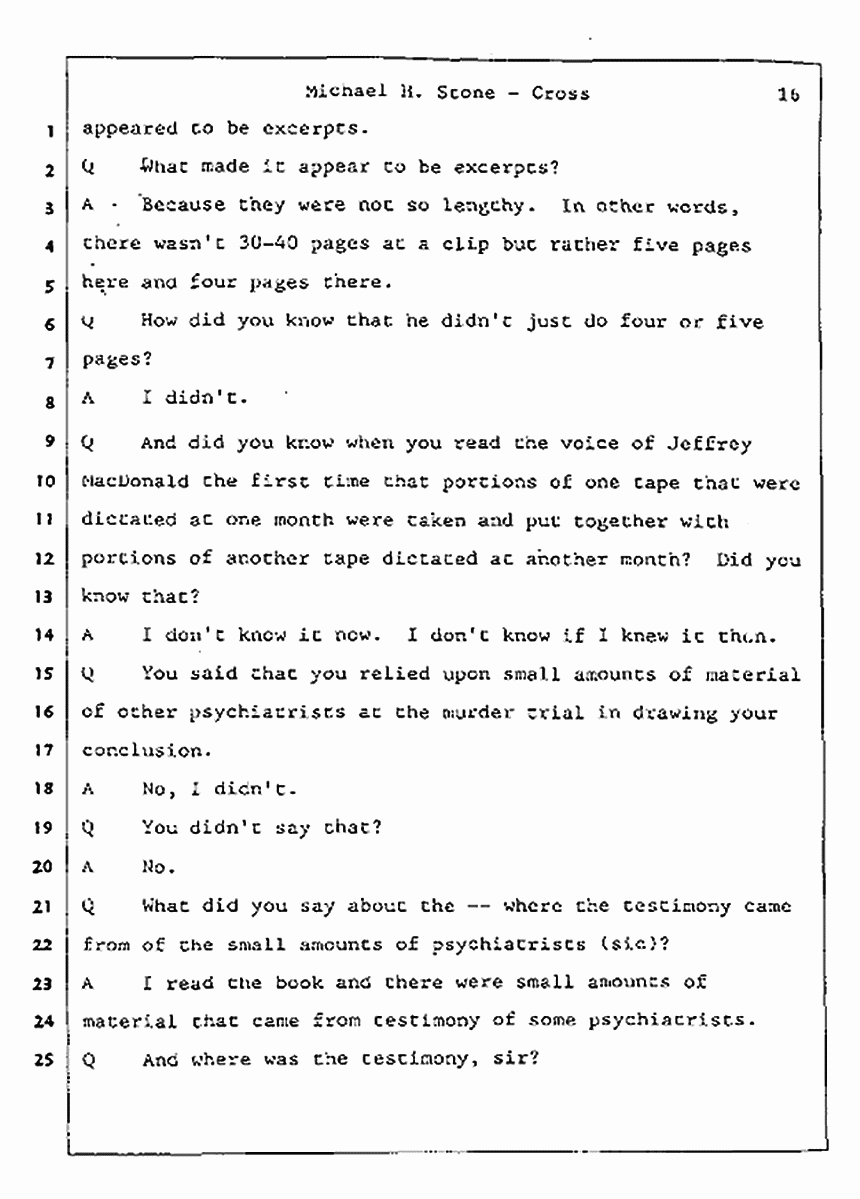 Los Angeles, California Civil Trial<br>Jeffrey MacDonald vs. Joe McGinniss<br><br>August 7, 1987:<br>Defendant's Witness: Michael Stone, M.D., p. 16