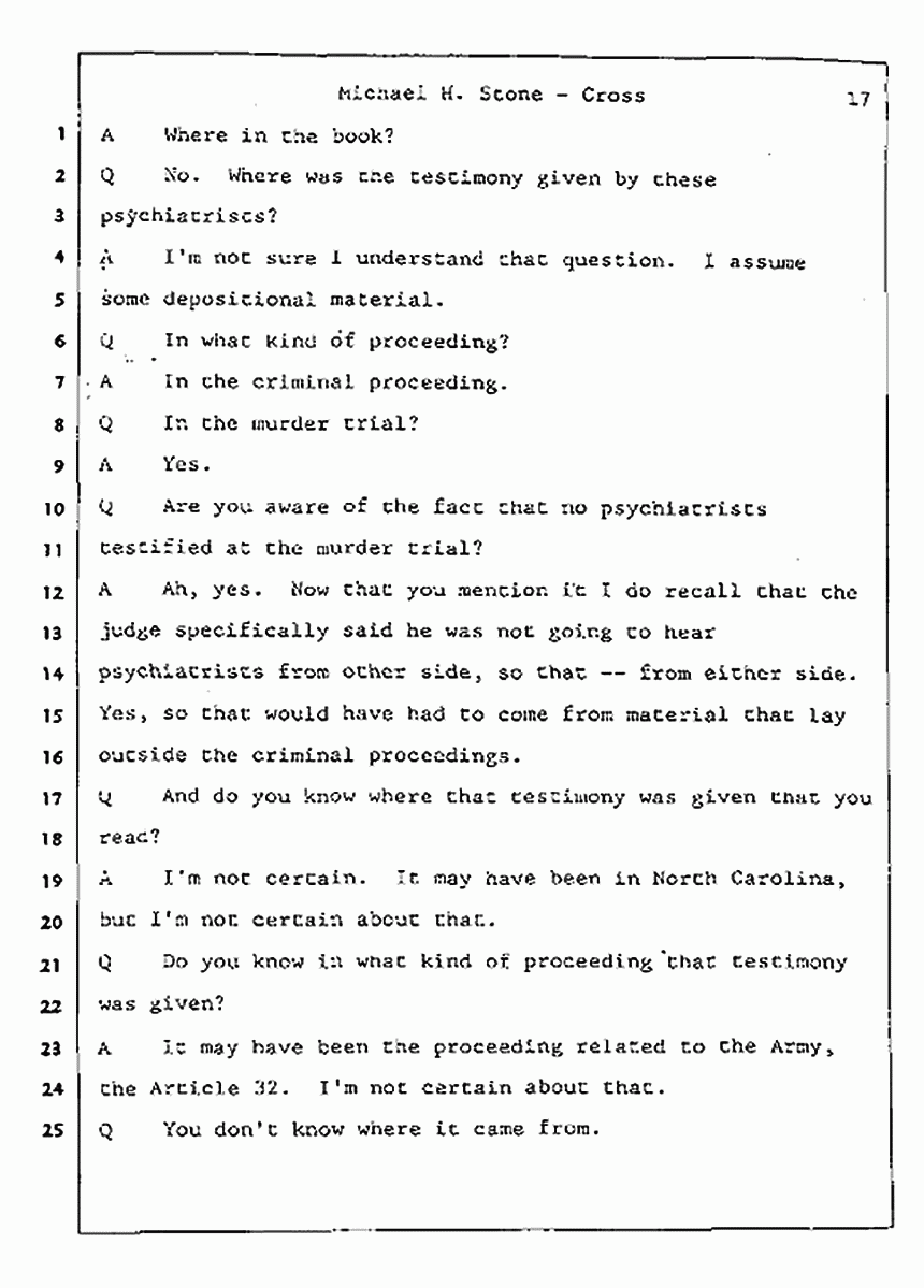 Los Angeles, California Civil Trial<br>Jeffrey MacDonald vs. Joe McGinniss<br><br>August 7, 1987:<br>Defendant's Witness: Michael Stone, M.D., p. 17