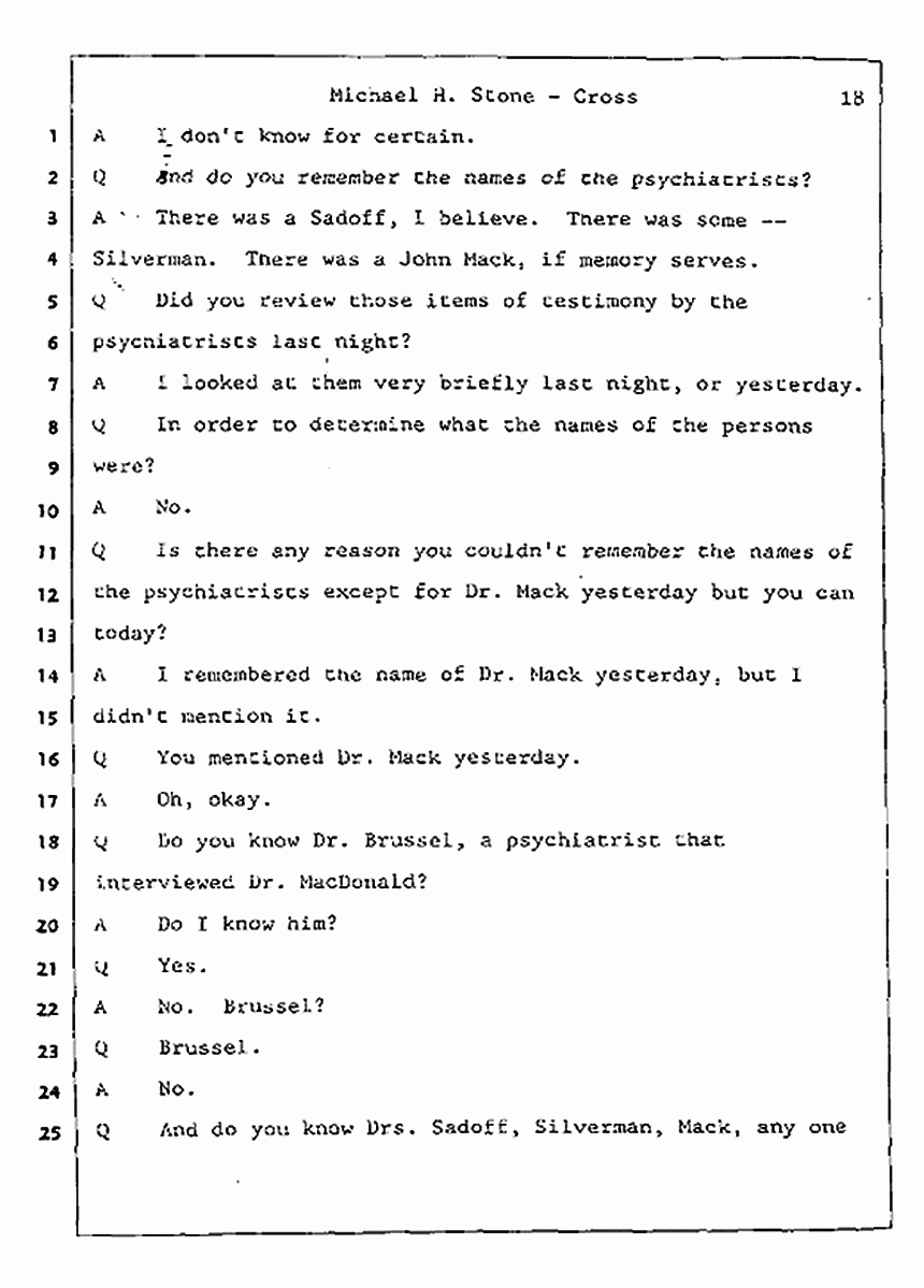 Los Angeles, California Civil Trial<br>Jeffrey MacDonald vs. Joe McGinniss<br><br>August 7, 1987:<br>Defendant's Witness: Michael Stone, M.D., p. 18