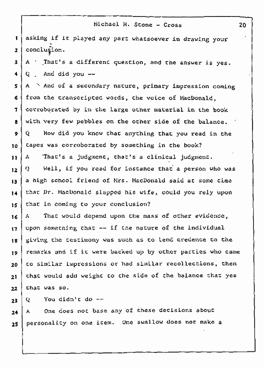 Los Angeles, California Civil Trial<br>Jeffrey MacDonald vs. Joe McGinniss<br><br>August 7, 1987:<br>Defendant's Witness: Michael Stone, M.D., p. 20